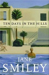 Smiley, Jane - Ten Days in the Hills