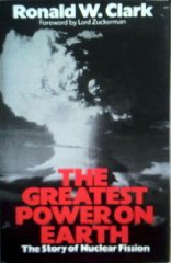 Clark, Ronald William - The Greatest Power on Earth