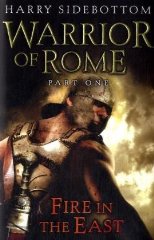 Harry Sidebottom - Warrior of Rome: Fire in the East Pt. 1 (Warrior of Rome 1)