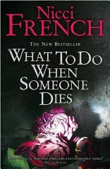 French, Nicci - What to Do When Someone Dies