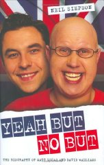 Simpson, Neil - Yeah But No But: The Biography of Matt Lucas and Dave Williams