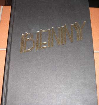 Benny; Baron, Stanley Richard Goodman - Benny, King of Swing: A Pictorial Biography Based on Benny Goodman's Own Archives ; With an Introduction by Stanley Baron