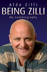 Zilli, Aldo - Being Zilli: My Autobiography
