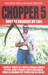Read, Mark Brandon - Chopper 5: Don't Go Breaking My Legs