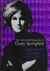 Valentine, Penny - Dancing with Demons: The Authorised Biography of Dusty Springfield