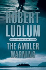 Ludlum, Robert - The Ambler Warning