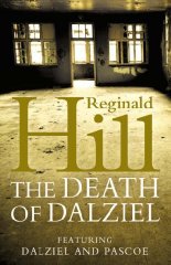 Hill, Reginald - The Death of Dalziel: A Dalziel and Pascoe Novel
