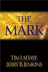 Tim LaHaye and Jerry Jenkins - The Mark: The Beast Rules the World