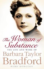 Dudgeon, Piers - The Woman of Substance: The Life and Works of Barbara Taylor Bradford
