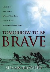 Travers, Susan. - Tomorrow To Be Brave