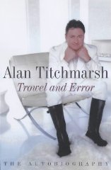 Titchmarsh, Alan - Trowel and Error