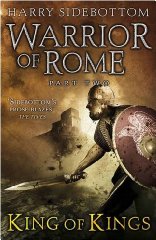 Sidebottom, Harry - Warrior of Rome II: King of Kings (Warrior of Rome 2)