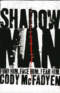 Cody McFadyen - Shadow Man(Uncorrected Bound Proof)