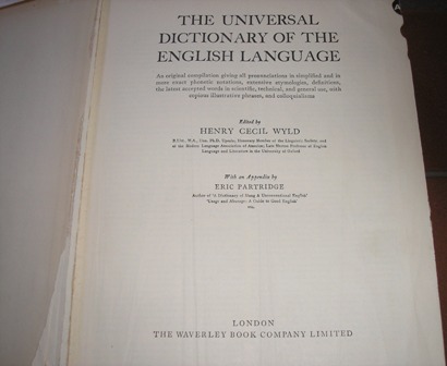 Henry Cecil Wyld, Eric Partridge - The Universal Dictionary of the English Language ... Edited by H. C. Wyld ... With an appendix revised and enlarged by Eric Partridge
