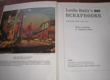 Leslie Baily - Leslie Baily's BBC Scrapbooks, Volume One: 1896-1914, with a calendar of significant dates