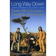 Ewan McGregor and Charley Boorman - Long Way Down