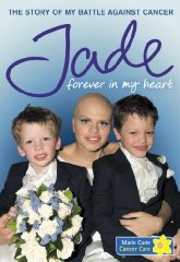 Goody, Jade - Forever in My Heart: The Story of My Battle Against Cancer