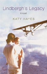 Hayes, Katy - Lindbergh's Legacy: A Novel