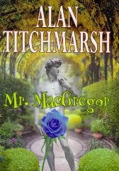 Titchmarsh, Alan - Mr. MacGregor