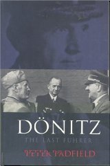 Padfield, Peter - Donitz: The Last Fuhrer