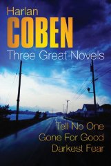 Coben, Harlan - Harlan Coben: Three Great Novels: The Bestsellers: Darkest Fear, Gone For Good, Tell No One: Tell No One, Gone for Good, Darkest Fear