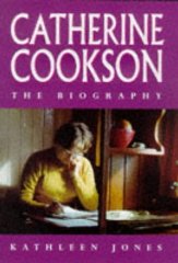Jones, Kathleen. - Catherine Cookson : The Biography