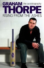 Thorpe, Graham - Graham Thorpe: Rising from the Ashes