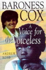 Boyd, Andrew - Baroness Cox: A Voice for the Voiceless