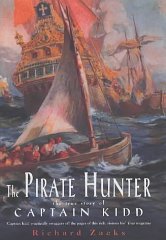 Zacks, Richard - The Pirate Hunter: The True Story of Captain Kidd