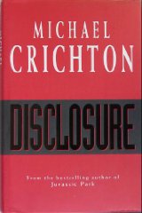 Crichton, Michael - Disclosure