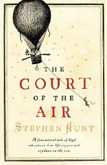 Hunt, Stephen - The Court of the Air