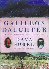 Sobel, Dava - Galileo's Daughter: A Historical Romance of Science, Faith, and Love
