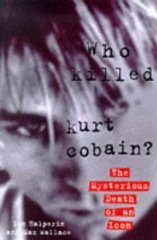 Halperin, Ian - Who Killed Kurt Cobain?