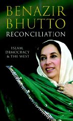 Bhutto, Benazir - Reconciliation: Islam, Democracy and the West