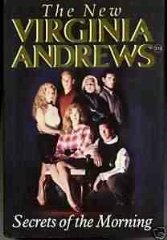 Andrews, V. C. - Secrets of the Morning (The new Virginia Andrews)