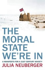 Neuberger, Julia - The Moral State We're in