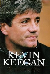 Keegan, Kevin - My Autobiography: Kevin Keegan
