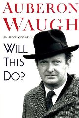 Waugh, Auberon - Will This Do?: Memoirs