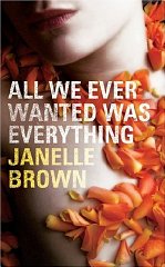 Brown, Janelle - All We Ever Wanted Was Everything