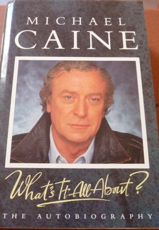 Caine, Michael - What's It All About? - The Autobiography