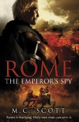 Scott, M.C. - Rome: The Emperor's Spy