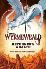 Stewart, Paul - Wyrmeweald: Returner's Wealth (Wyrmeweald Trilogy)
