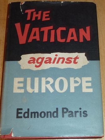 Paris, Edmond - The Vatican against Europe