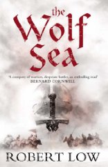 Low, Robert - The Wolf Sea (Oathsworn 2)