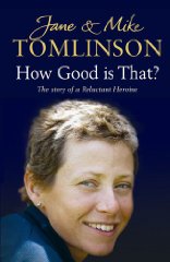Tomlinson, Jane - How Good is That?: The Story of a Reluctant Heroine