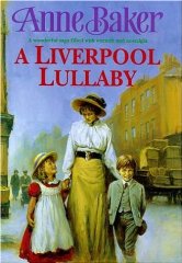 Baker, Anne. - A Liverpool Lullaby