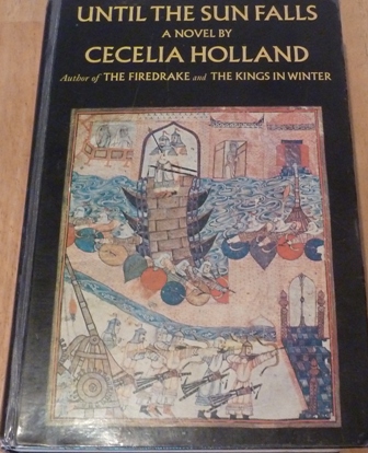 Holland, Cecelia - Until the Sun Falls