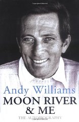 Williams, Andy - Moon River And Me: The Autobiography