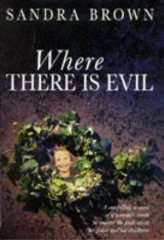 Brown, Sandra - Where There Is Evil