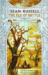 Russell, Sean - The Isle of Battle (Swans' War)